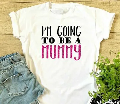 Ladies I'm Going To Be A Mummy T Shirt Funny New Mum Baby Boy Girl Wife Gift Top • £13.99