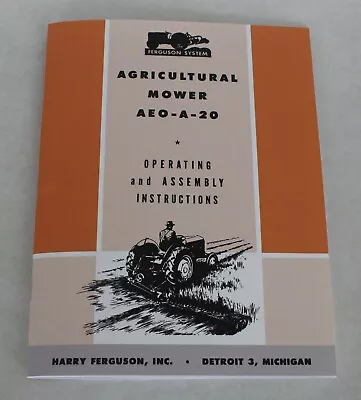 Ferguson AEO-A-20 Agricultural Sickle Bar Mower Rear 3pt Mount Operators Manual  • $12.95