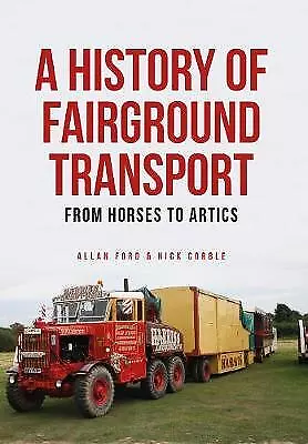 A History Of Fairground Transport From Horses To A • £14.71