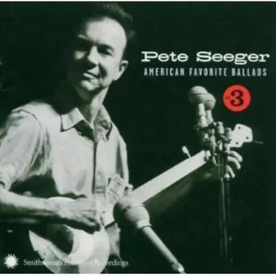 £6.97 • Buy American Favorite Ballads, Vol. 3 Pete Seeger 2004 CD Top-quality