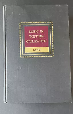 Music In Western Civilization By Paul Henry Lang Hardcover 1941 • $25.80