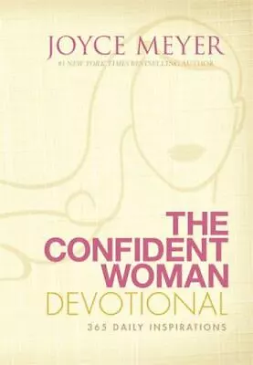 The Confident Woman Devotional: 365 Daily In- 0446568880 Joyce Meyer Hardcover • $3.92