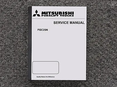 Mitsubishi Forklift FGC25N Repair Service Shop Manual • $279.30