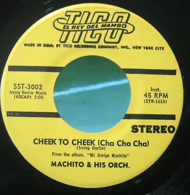 Machito-Cheek To Cheek/I Didn't Know-Rare Original Cha Cha 45-Tico 3002-N.Mint • $12.99