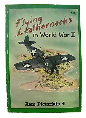 Flying Leathernecks In World War II By Thomas E. Doll W.M. Mullich 1971 1st Edit • $16