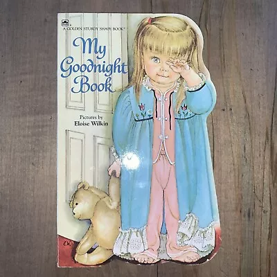 Vintage 1981 Golden Sturdy Shape Book My Goodnight Book Bedtime Eloise Wilkin • $10.99