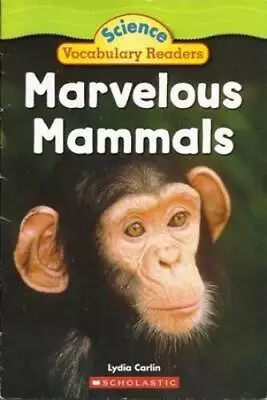 Marvelous Mammals - Science Vocabulary Readers By Lydia Carlin - ACCEPTABLE • $5.75