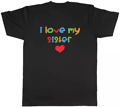 I Love My Sister Mens Unisex T-Shirt Tee • £8.99