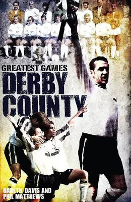 £9.99 • Buy Derby County Greatest Games - 50 Great Matches - The Rams - Football Book