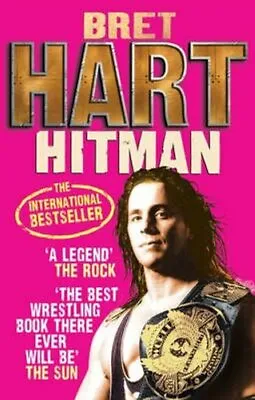 £12.49 • Buy Hitman My Real Life In The Cartoon World Of Wrestling By Bret Hart 9780091932862