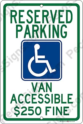 $12.90 • Buy Reserved Handicap VAN Parking $250 Fine Sign 8 X12  Alum Metal Signs Made In USA