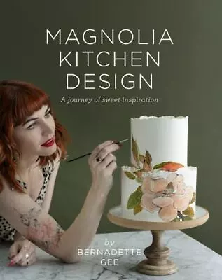 Magnolia Kitchen Design: A Journey Of Sweet Inspiration By  In Used - Like New • $18.98