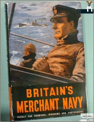 Britain's Merchant Navy-Hurd; 1944; (Illustrated By Wood) Hardback In DJ • £13.49