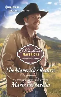 The Mavericks Return (Montana Mavericks: The Great Family Roundup) - GOOD • $3.81