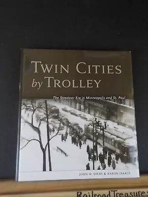 Twin Cities By Tolley  The Streetcar Era In Minneapolis And St Paul W/ DustJacke • $30