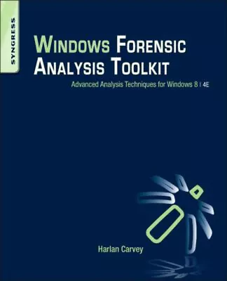 Windows Forensic Analysis Toolkit : Advanced Analysis Techniques • $12.66