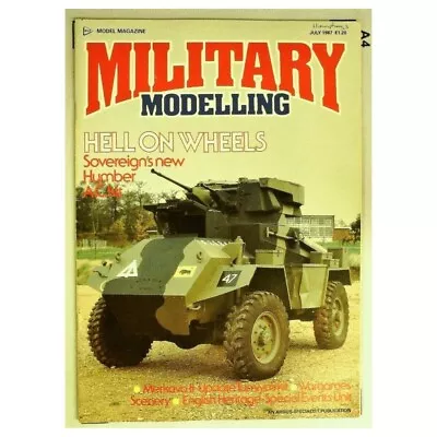 Military Modelling Magazine July 1987 Mbox2742 Hell On Wheels • $8.65