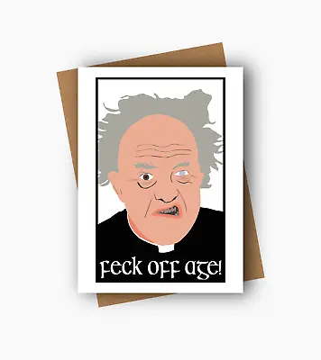 Funny Birthday Card - Father Ted - Father Jack Hackett For Him Friend Men Dad • £3.25