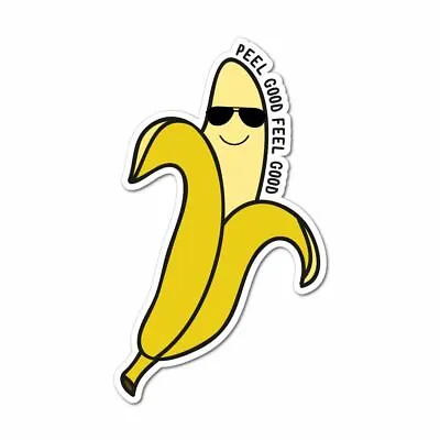 Peel Good Feel Banana Sticker Funny Rude Pun Hippie Vegan Car Laptop • $5.99