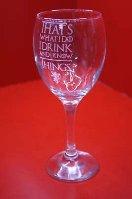£12 • Buy Game Of Thrones I Drink And I Know Things Laser Engraved Wine Glass Tyrion Quote
