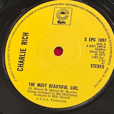 CHARLIE RICH The Most Beautiful Girl 1973 UK 7  Vinyl Single Epic Record 45 • £5.99