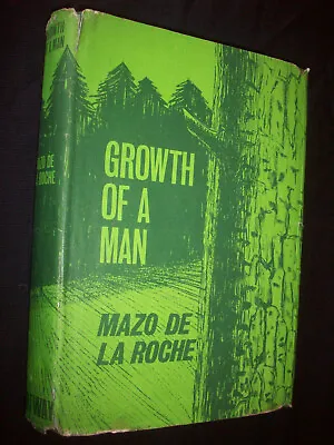 Growth Of A Man Mazo De La Roche Book Vintage Hardback 1938 Library Reprint • £4.99