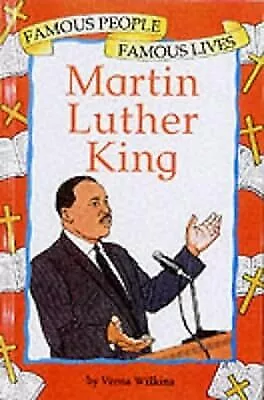 Martin Luther King (Famous People Famous Lives) Verna Wilkins Used; Good Book • $12.51