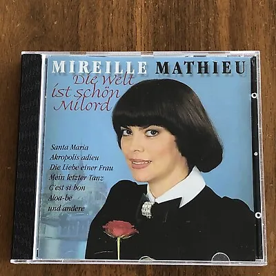 Die Welt Ist Schon Milord By Mireille Mathieu (CD May-1994 Ariola Express) • $9.99