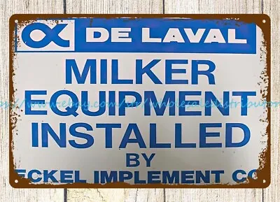 De Laval Milker Equipment Installed Eckel Implement Co Metal Tin Sign Wall Deco • $18.86