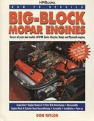 Big-Block Mopar Engines; How To Rebuild - 1557881901 Don Taylor Paperback • $28.29