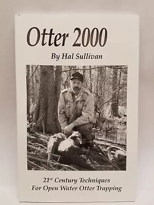 $19.95 • Buy Book  Otter 2000  By Hal Sullivan Traps Trapping Open Water