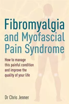 Fibromyalgia And Myofascial Pain Syndrome By Jenner Chris • $7.03