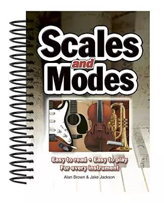 Scales & Modes: Easy To Read Easy To Play; For Ev... By Jackson Jake Paperback • £7.49