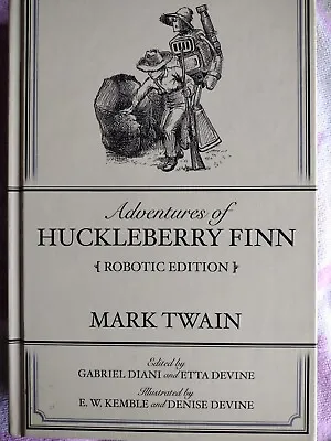 Adventures Of Huckleberry Finn. - Robotic Edition - Mark Twain - SIGNED • $23