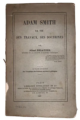 $62.69 • Buy 1886, 1st, ADAM SMITH SA VIE SES TRAVAUX, SES DOCTRINES, DELATOUR, ECONOMICS