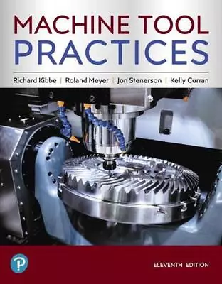 Machine Tool Practices By Jon Stenerson (English) Hardcover Book • $244.49
