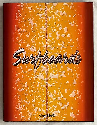 Surf Book-  Surfboards  By Guy Montil- 2007 • $45