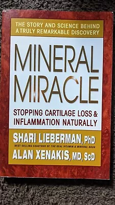 Mineral Miracle: Stopping Cartilage Loss And Inflammation Naturally Book • $5.99