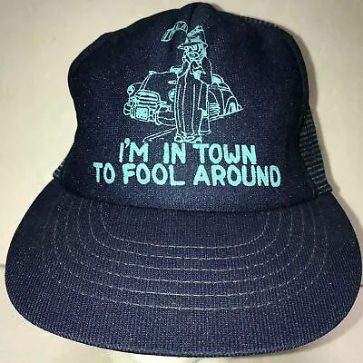 I'm In Town To Fool Around Mens Trucker Hat Baseball Cap Vintage USA Mesh Foam • $27.29