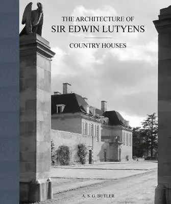 The Architecture Of Sir Edwin Lutyens: Volume 1: Country-Houses By A.S.G. Butler • £97.99