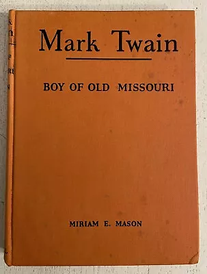 Mark Twain By Miriam E. Mason~1942 Vintage Hardcover Book~Good+ Cond No Writing • $9.99