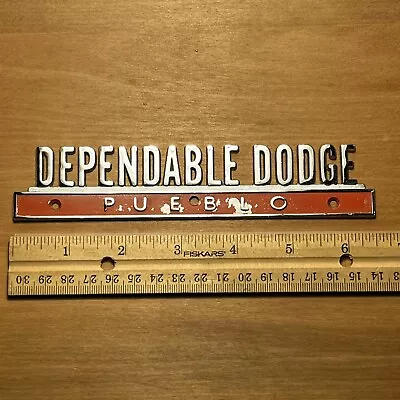 Vintage DEPENDABLE DODGE PUEBLO COLORADO Emblem Car Dealer Badge Metal Trim • $50