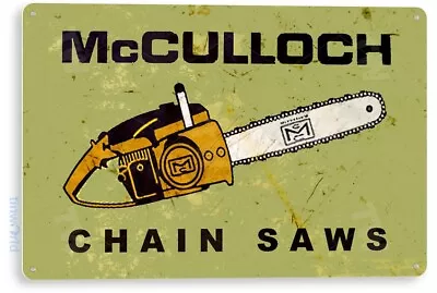 TIN SIGN McCulloch Chain Saws Tools Equipment Garage Rustic Metal B634 • $10.25