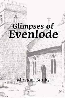 Glimpses Of Evenlode By Banks Michael Paperback / Softback Book The Fast Free • $9.58