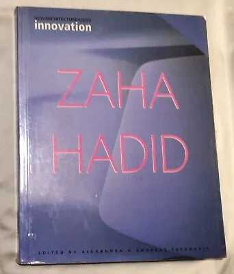 Zaha Hadid Testing The Boundaries Edited By Alexandria & Andreas Papadakis • $15