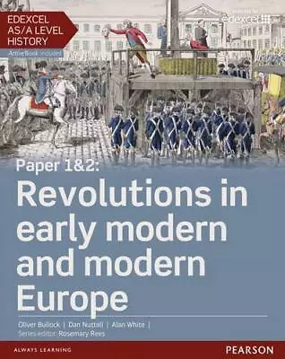 Edexcel AS/A Level History Paper 1&2: Revolutions In Early Modern And Modern Eu • £15.01