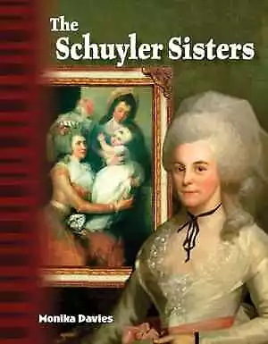 The Schulyler Sisters: Historical - Paperback By Monika Davies - Very Good • $7.69