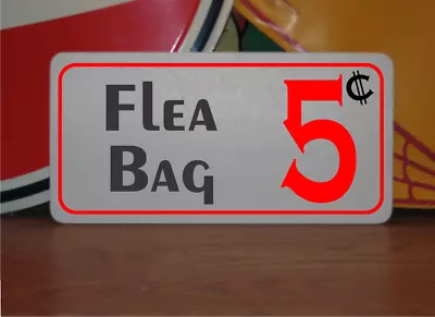 Flea Bag 5 Cents Metal Sign • $13.45