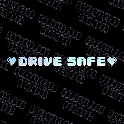 Drive Safe Vinyl Window Sticker Car Decal JDM  • $9.95