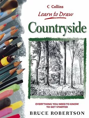 Collins Learn To Draw - Countryside By Bruce Robertson • £2.88